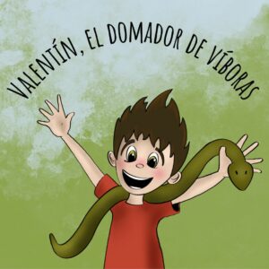 Valentín, el domador de víboras